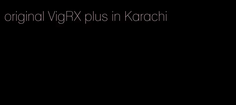 original VigRX plus in Karachi
