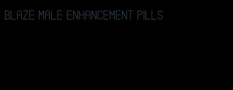 blaze male enhancement pills