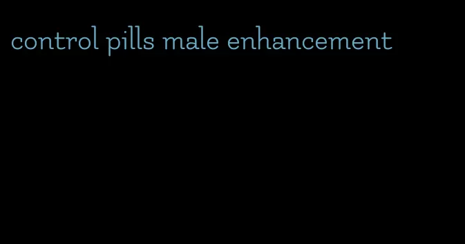 control pills male enhancement