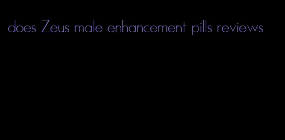 does Zeus male enhancement pills reviews
