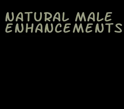 natural male enhancements