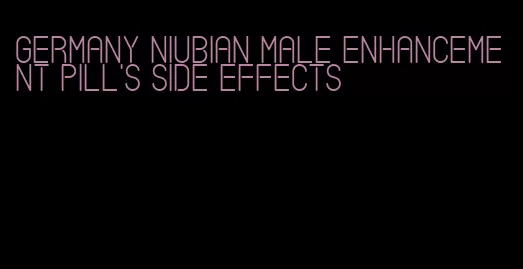 Germany Niubian male enhancement pill's side effects