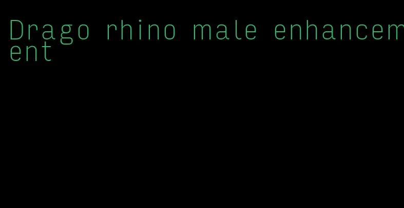Drago rhino male enhancement