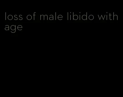 loss of male libido with age