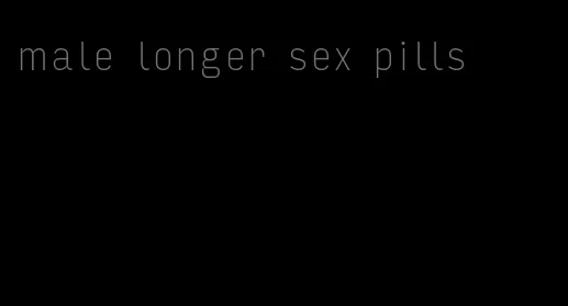 male longer sex pills