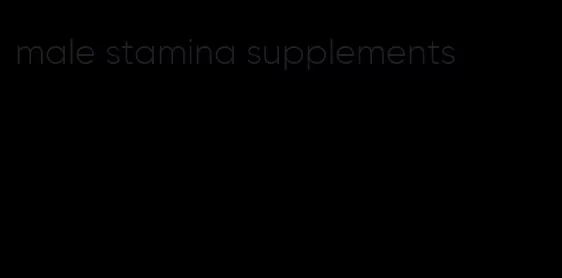 male stamina supplements