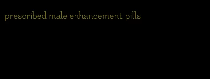 prescribed male enhancement pills