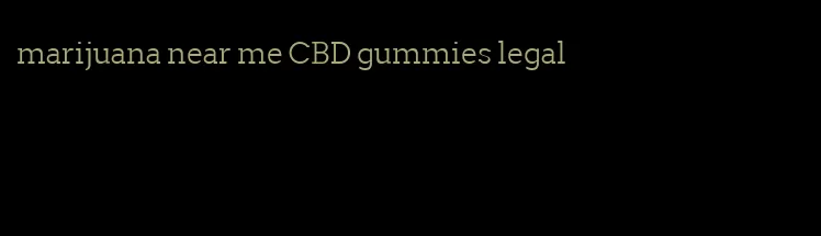 marijuana near me CBD gummies legal