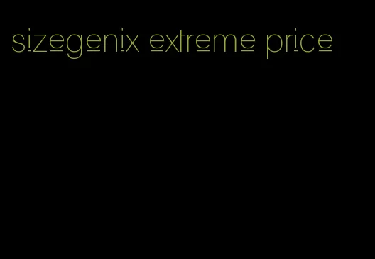 sizegenix extreme price