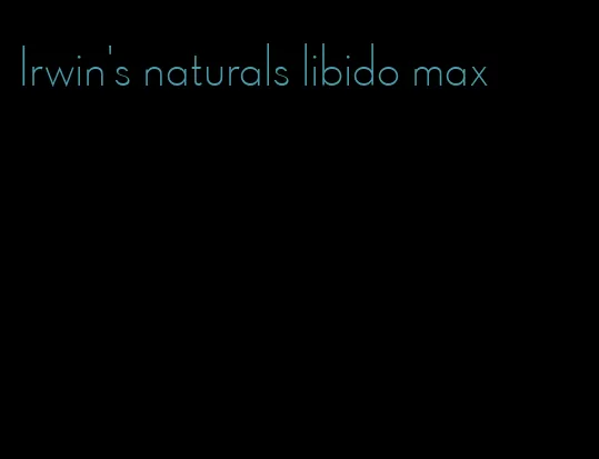 Irwin's naturals libido max