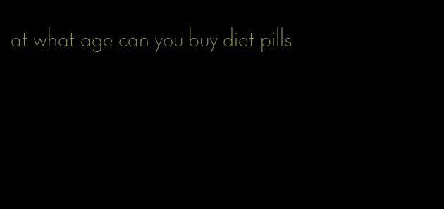 at what age can you buy diet pills