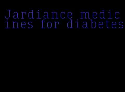Jardiance medicines for diabetes