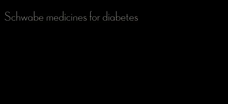 Schwabe medicines for diabetes