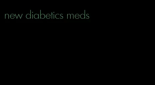 new diabetics meds
