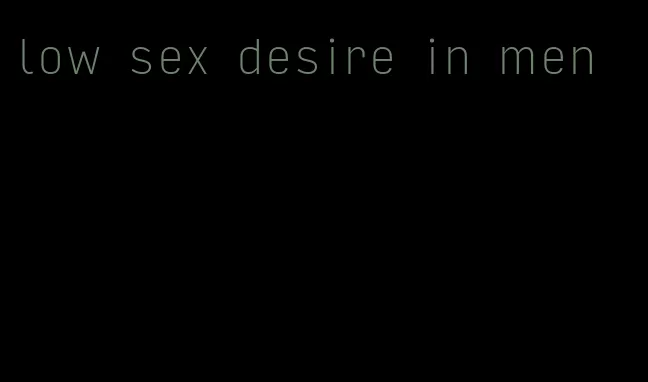 low sex desire in men