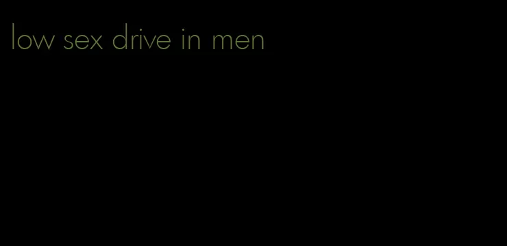 low sex drive in men
