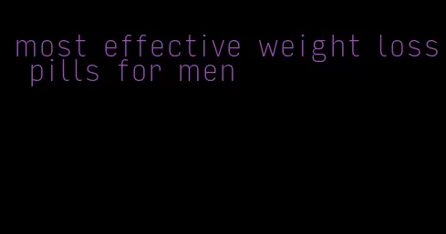most effective weight loss pills for men