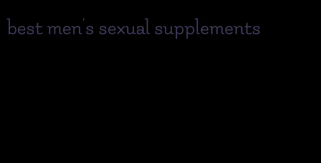 best men's sexual supplements