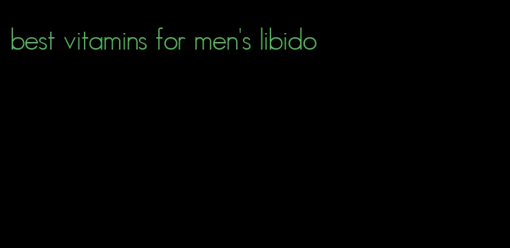 best vitamins for men's libido