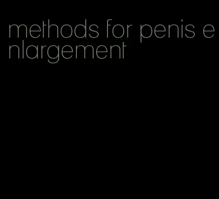 methods for penis enlargement