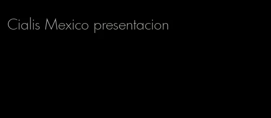 Cialis Mexico presentacion