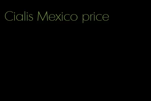 Cialis Mexico price