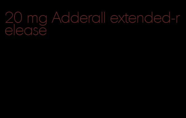 20 mg Adderall extended-release
