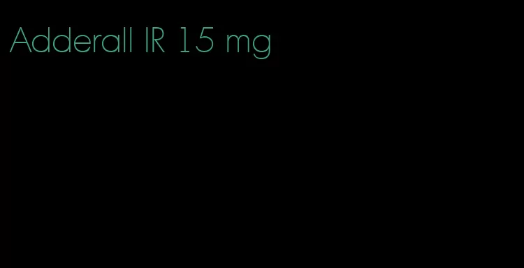 Adderall IR 15 mg
