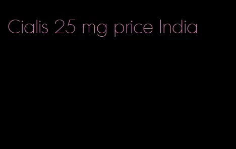 Cialis 25 mg price India