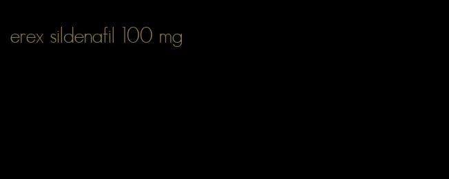 erex sildenafil 100 mg