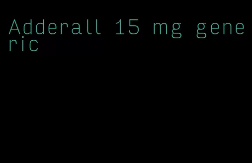 Adderall 15 mg generic