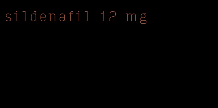 sildenafil 12 mg