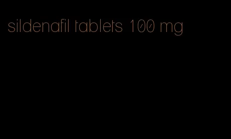 sildenafil tablets 100 mg