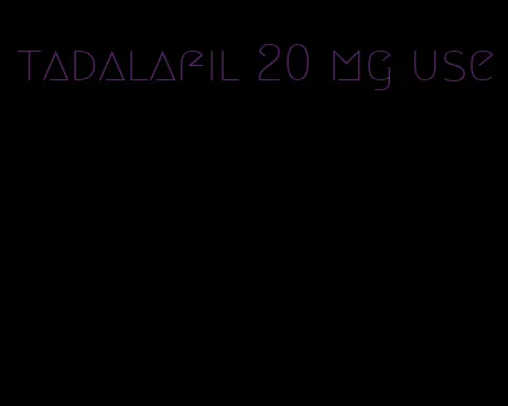 tadalafil 20 mg use