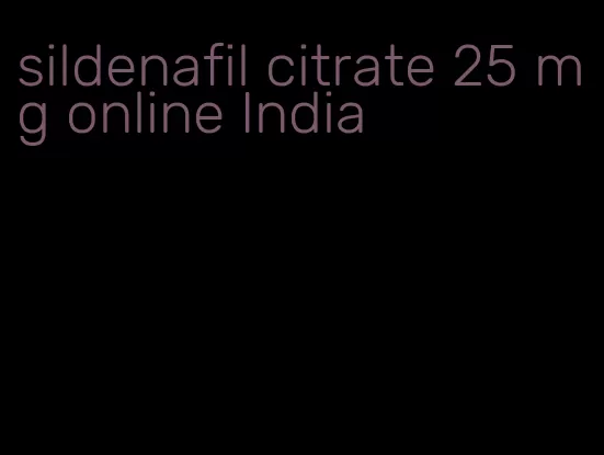sildenafil citrate 25 mg online India