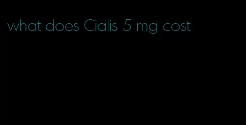 what does Cialis 5 mg cost
