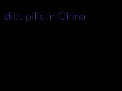 diet pills in China