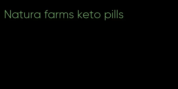 Natura farms keto pills