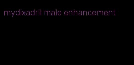 mydixadril male enhancement