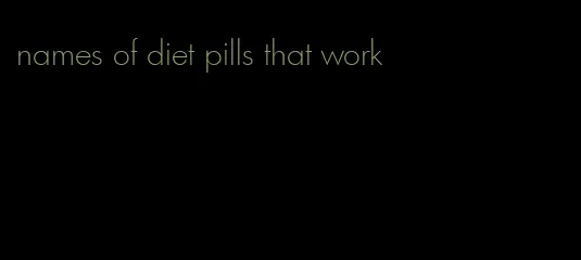 names of diet pills that work