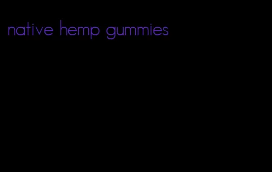 native hemp gummies