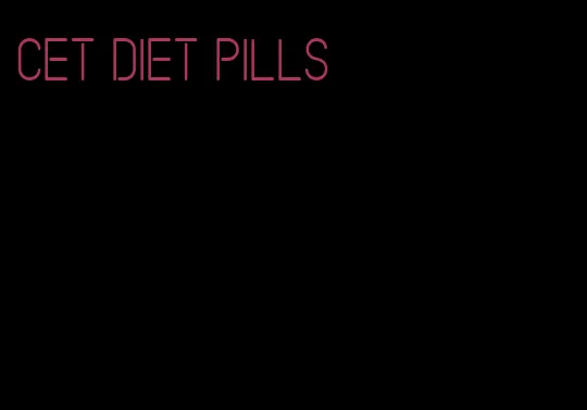 cet diet pills