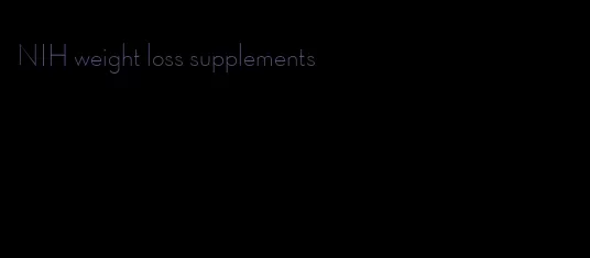 NIH weight loss supplements