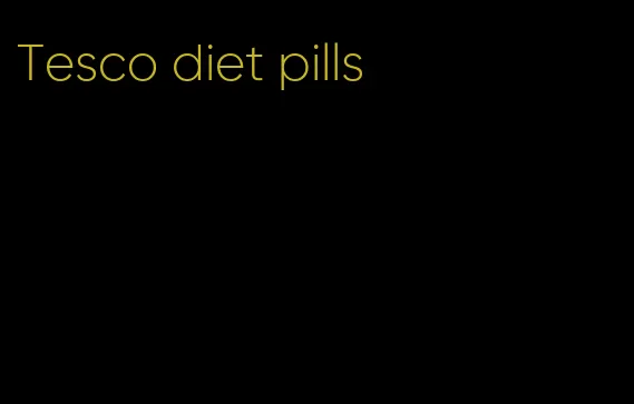 Tesco diet pills