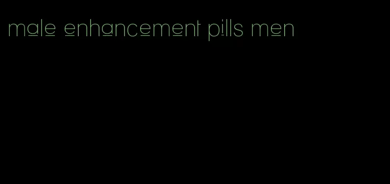 male enhancement pills men