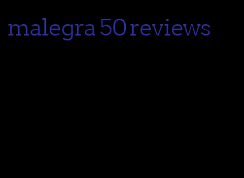 malegra 50 reviews