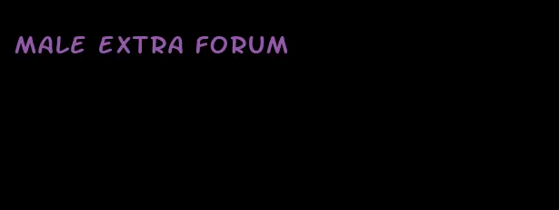 male extra forum