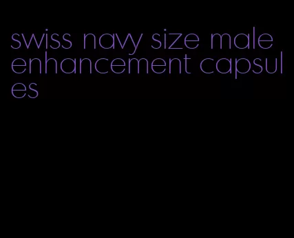 swiss navy size male enhancement capsules