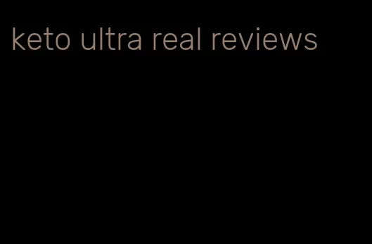 keto ultra real reviews