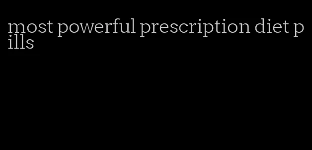 most powerful prescription diet pills